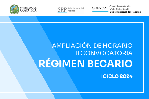 AMPLIACIÓN DE HORARIO: II CONVOCATORIA RÉGIMEN BECARIO I 2024