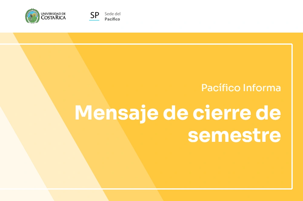 Pacífico Informa: mensaje de cierre de semestre