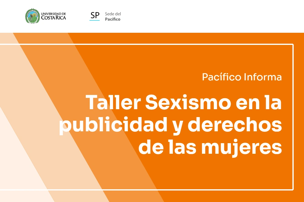 Pacífico Informa: taller Sexismo en la publicidad y derechos de las mujeres
