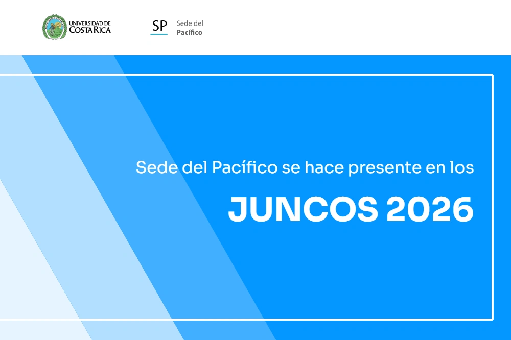 UCR Sede del Pacífico se hace presente en los JUNCOS 2026