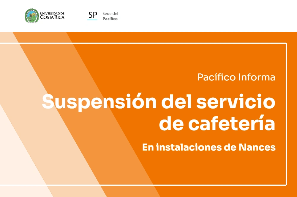 Pacífico Informa: suspensión del servicio de cafetería en instalaciones de Nances
